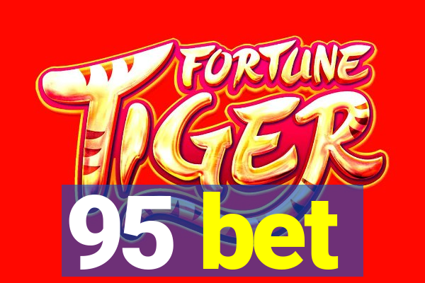 95 bet
